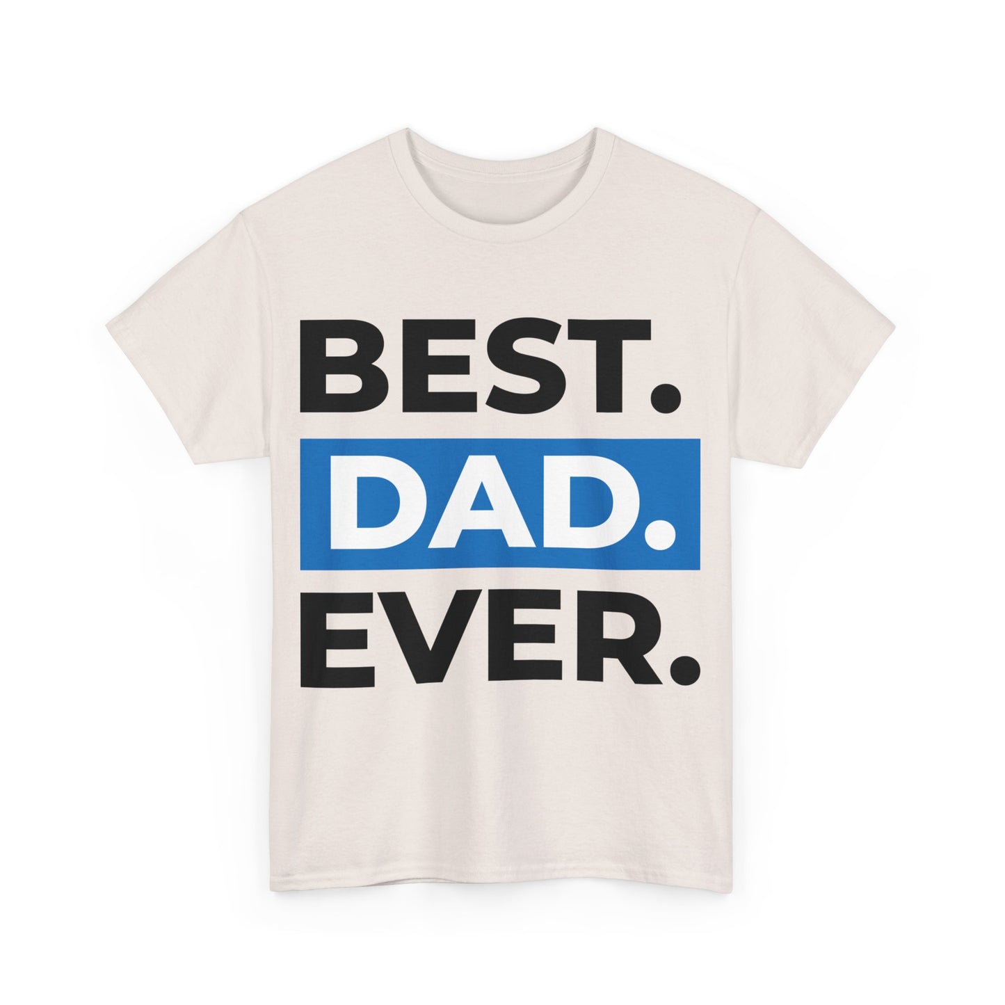 Best Dad Ever Men's Tee