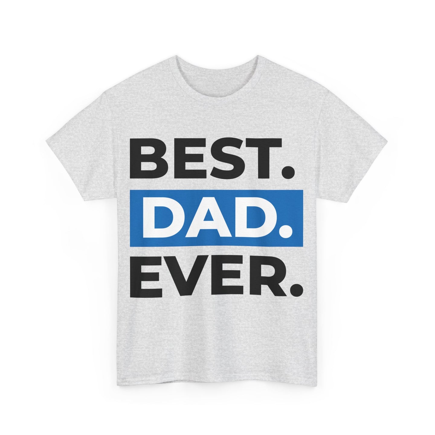 Best Dad Ever Men's Tee