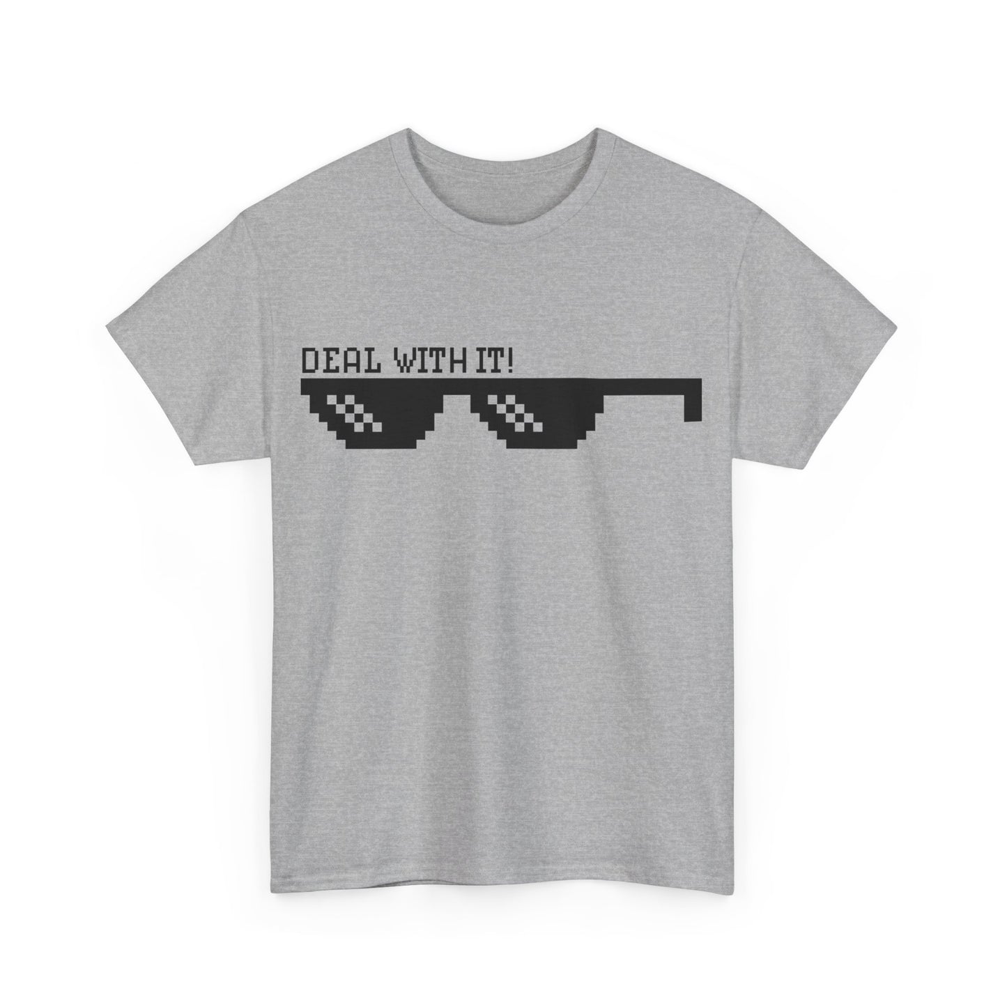 Deal with it Unisex Tee