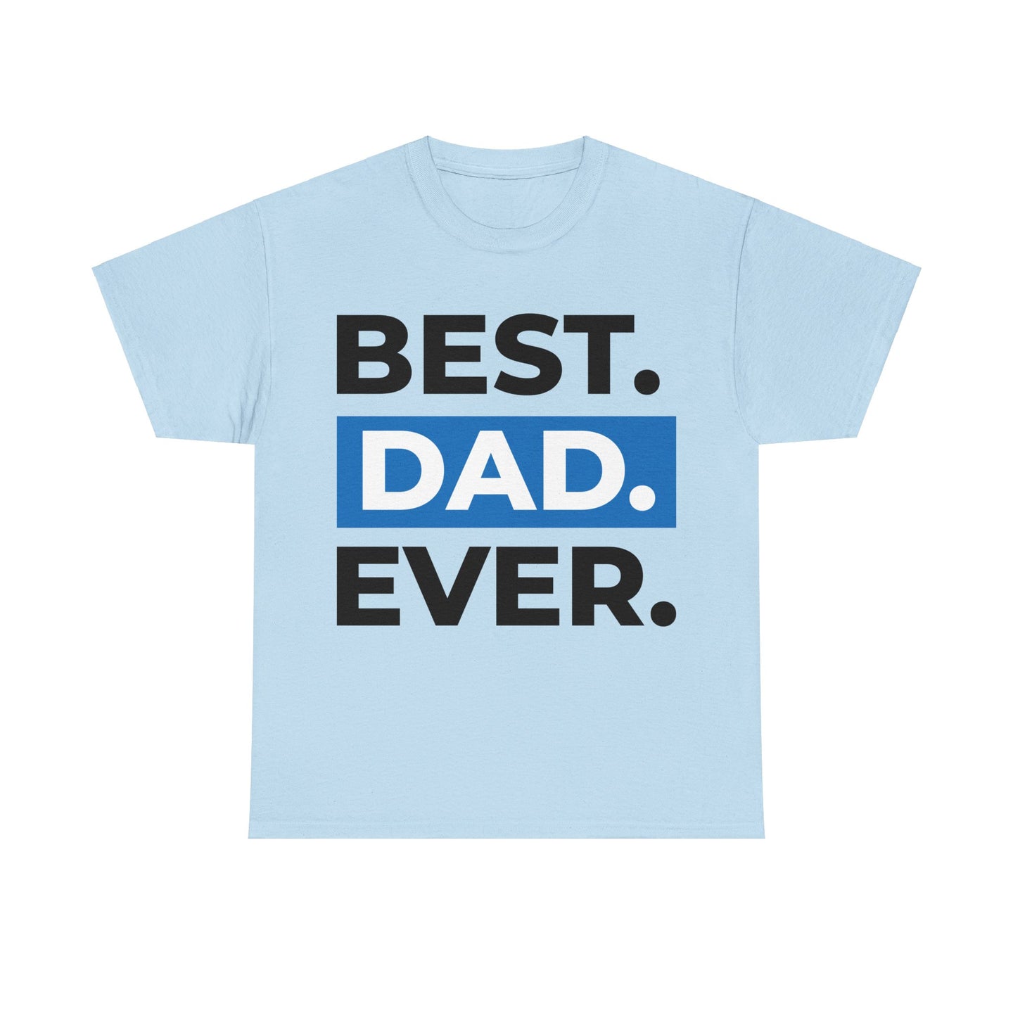 Best Dad Ever Men's Tee