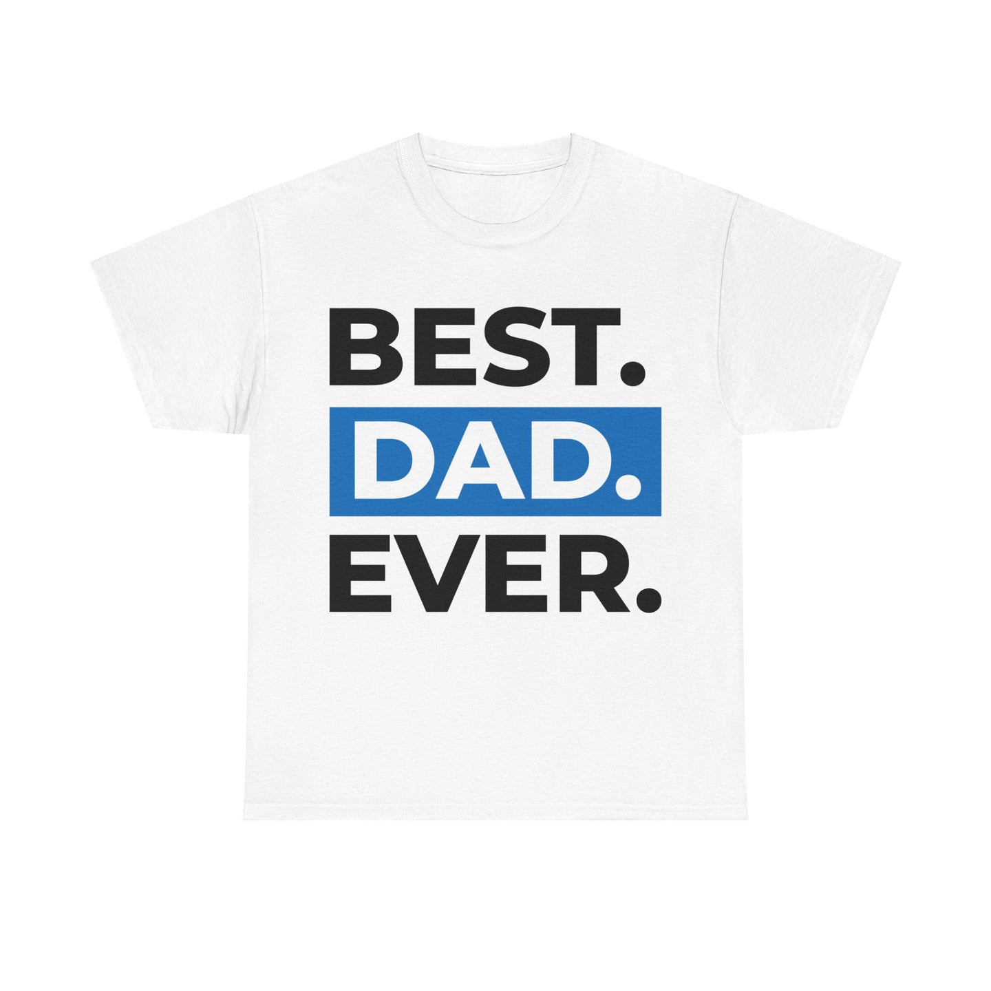 Best Dad Ever Men's Tee