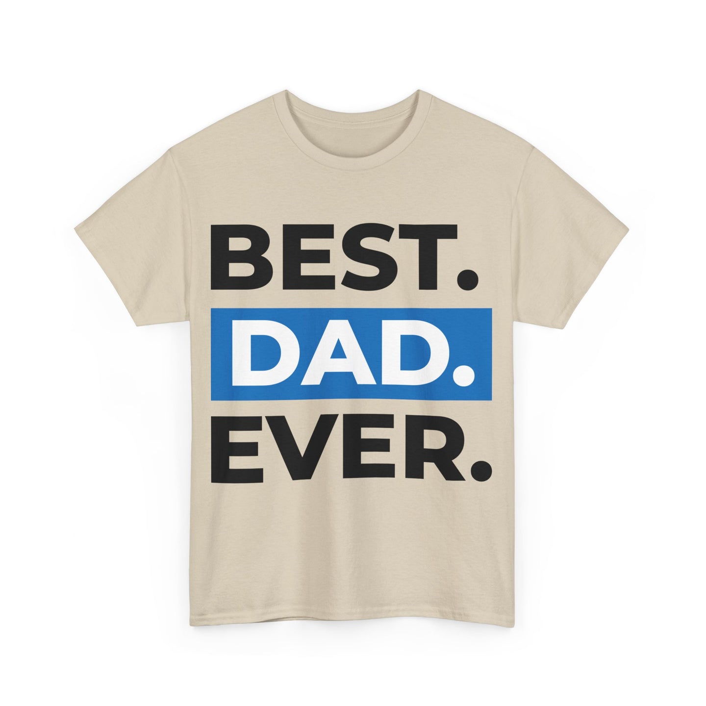 Best Dad Ever Men's Tee