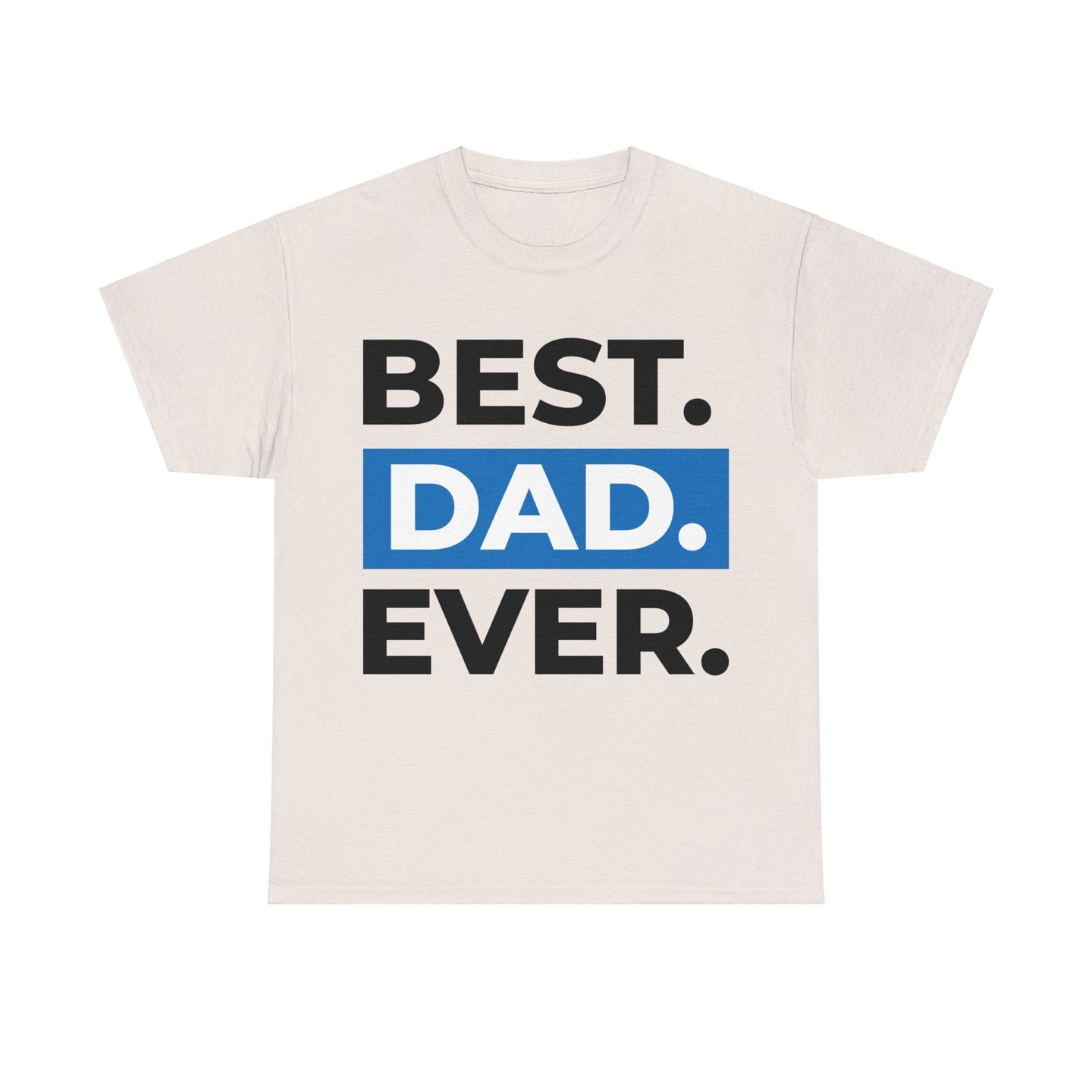 Best Dad Ever Men's Tee