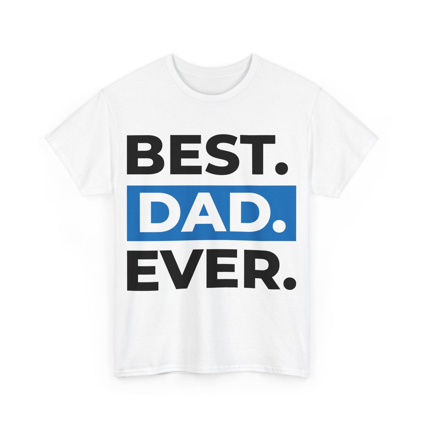 Best Dad Ever Men's Tee